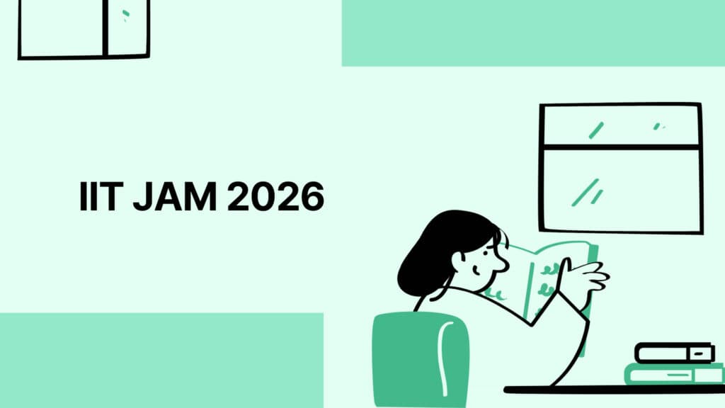 IIT JAM 2026 Exam Date ,Notification, Eligibility, Application, Paper pattern, Syllabus &amp; more