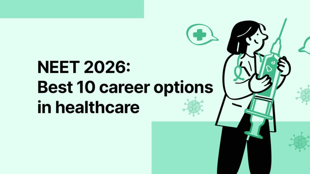 NEET 2026: Best 10 Career Options in Healthcare